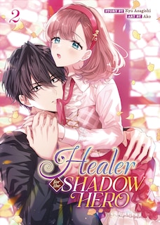 Front cover_Healer for the Shadow Hero (Manga) Vol. 2