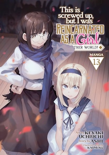 Couverture_This Is Screwed Up, but I Was Reincarnated as a GIRL in Another World! (Manga) Vol. 13