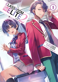 Couverture_Classroom of the Elite: Year 2 (Light Novel) Vol. 9