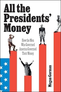 Front cover_All the Presidents' Money