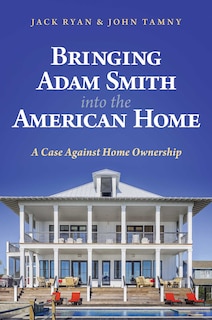 Front cover_Bringing Adam Smith into the American Home