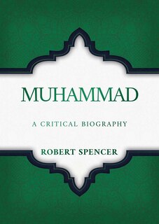 Muhammad: A Critical Biography