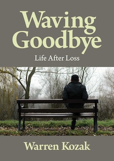 Waving Goodbye: Life After Loss