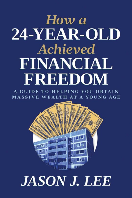 Front cover_How a 24-Year-Old Achieved Financial Freedom