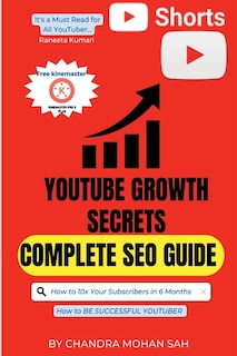 Front cover_YouTube Growth Secrets I The YouTube Formula I Complete SEO Guide I Journey of Successful YouTuber