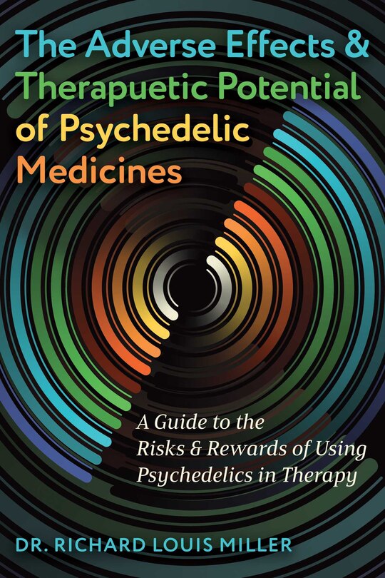 Front cover_The Adverse Effects and Therapeutic Potential of Psychedelic Medicines