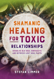 Front cover_Shamanic Healing for Toxic Relationships