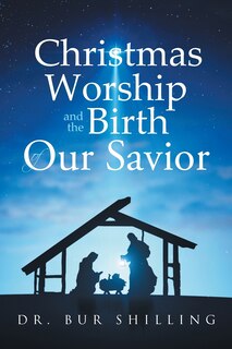 Front cover_Christmas Worship and the Birth of Our Savior