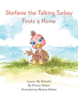 Front cover_Stefanie the Talking Turkey Finds a Home