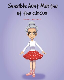 Couverture_Sensible Aunt Martha at the Circus