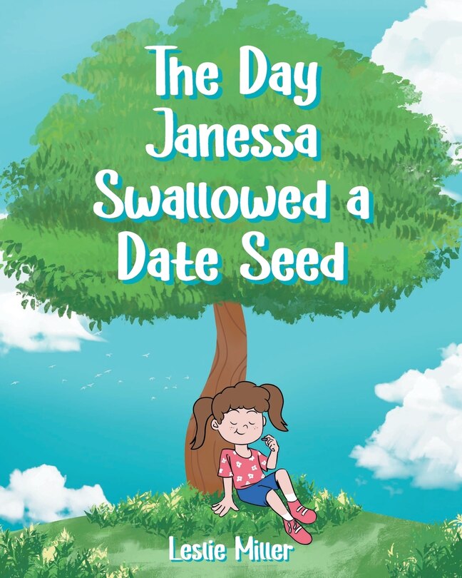 Front cover_The Day Janessa Swallowed A Date Seed