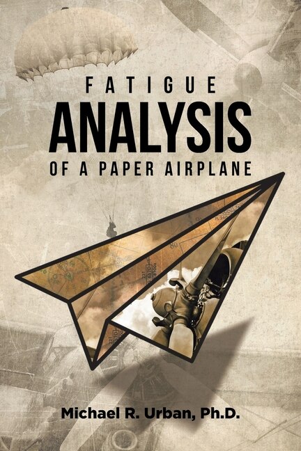 Front cover_Fatigue Analysis of a Paper Airplane