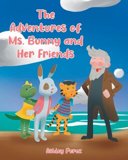 Front cover_The Adventures of Ms. Bunny and Her Friends