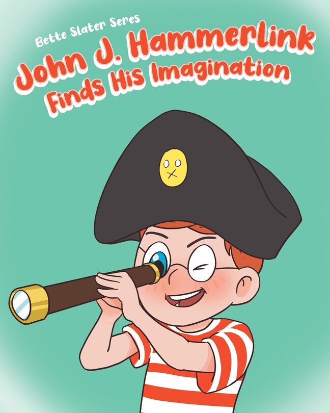 Front cover_John J. Hammerlink Finds His Imagination