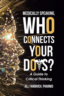Couverture_Medically Speaking, Who Connects Your Dots?