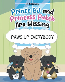 Front cover_Prince BJ and Princess Patch are Missing