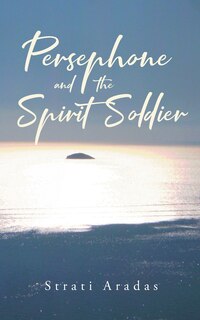 Couverture_Persephone and the Spirit Soldier