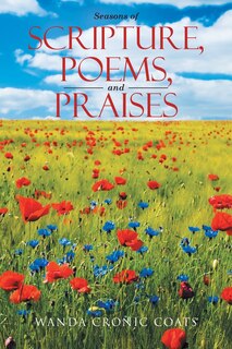 Couverture_Seasons of Scripture, Poems, and Praises