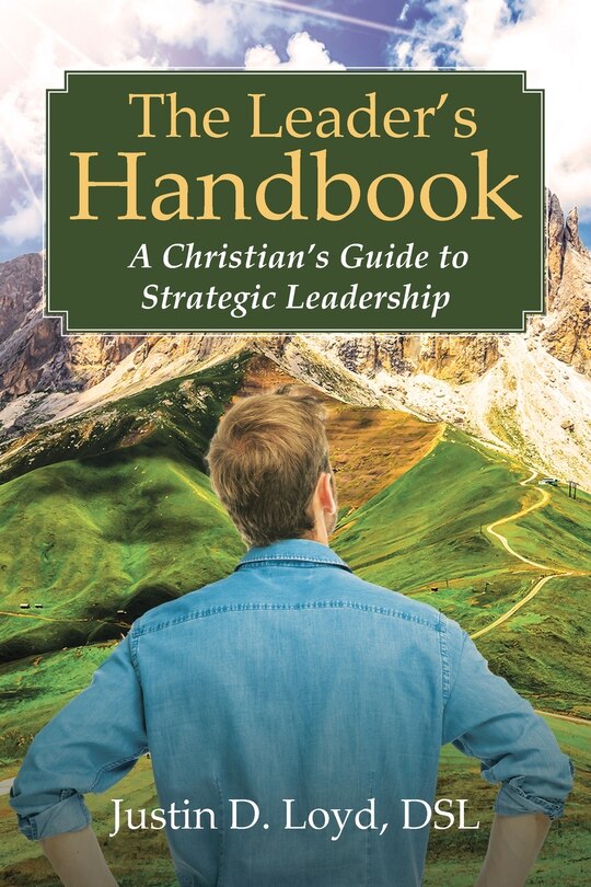 Front cover_The Leader's Handbook A Christian's Guide to Strategic Leadership