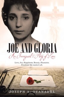 Front cover_Joe and Gloria An Immigrant's Story of Love