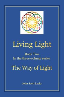 Front cover_Living Light Book Two In the three-volume series The Way of Light