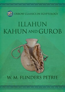 Front cover_Illahun, Kahun and Gurob