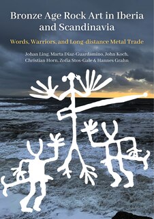Front cover_Bronze Age Rock Art in Iberia and Scandinavia