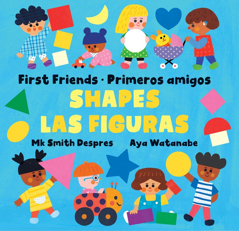 Front cover_Primeros amigos: Las figuras / First Friends: Shapes