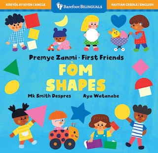 Couverture_First Friends: Shapes (Bilingual Haitian Creole & English)