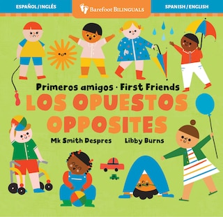 Couverture_Primeros amigos: Los opuestos / First Friends: Opposites