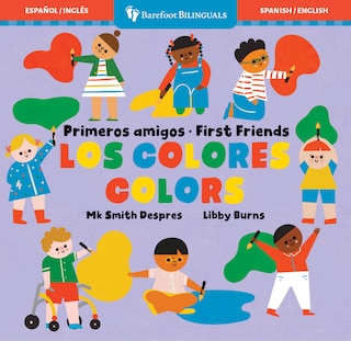 Front cover_Primeros amigos: Los colores / First Friends: Colors