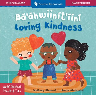 Front cover_Mindful Tots: Loving Kindness (Bilingual Navajo & English)