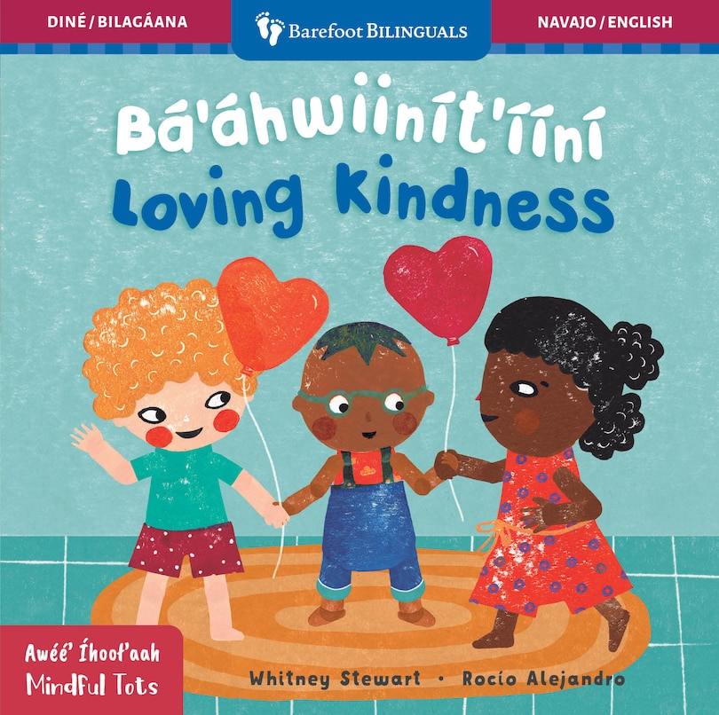 Front cover_Mindful Tots: Loving Kindness (Bilingual Navajo & English)