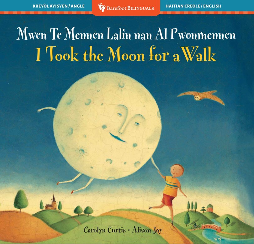 Front cover_I Took the Moon for a Walk (Bilingual Haitian Creole & English)
