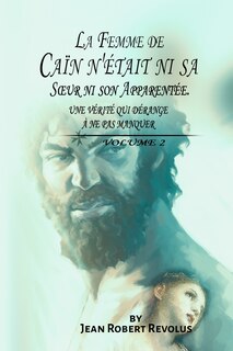 Couverture_La Femme de Caïn n'était ni sa Soeur ni son Apparentée