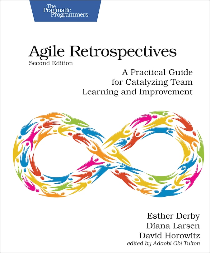 Front cover_Agile Retrospectives, Second Edition