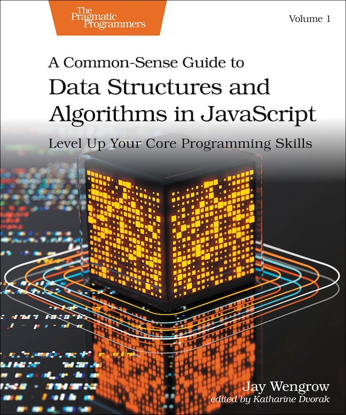 Front cover_A Common-Sense Guide to Data Structures and Algorithms in JavaScript, Volume 1