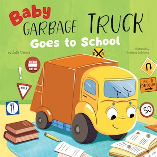 Front cover_Baby Garbage Truck Goes to School