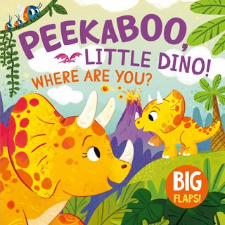 Front cover_Peek-a-Boo, Little Dino! Where are you?