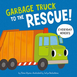 Front cover_Garbage Truck to the Rescue!