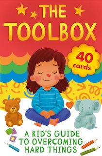 Couverture_The Toolbox: A Kid's Guide to Overcoming Hard Things