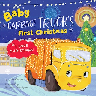 Front cover_Baby Garbage Truck's First Christmas