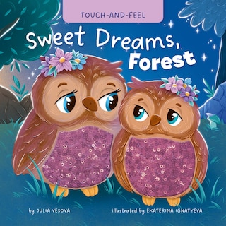 Couverture_My First Touch and Feel: Sweet Dreams, Forest