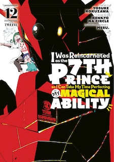 Couverture_I Was Reincarnated as the 7th Prince so I Can Take My Time Perfecting My MagicalAbility 12