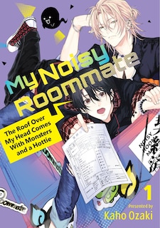 Front cover_My Noisy Roommate: The Roof Over My Head Comes with Monsters and a Hottie 1