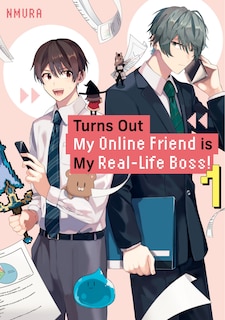 Front cover_Turns Out My Online Friend is My Real-Life Boss! 1