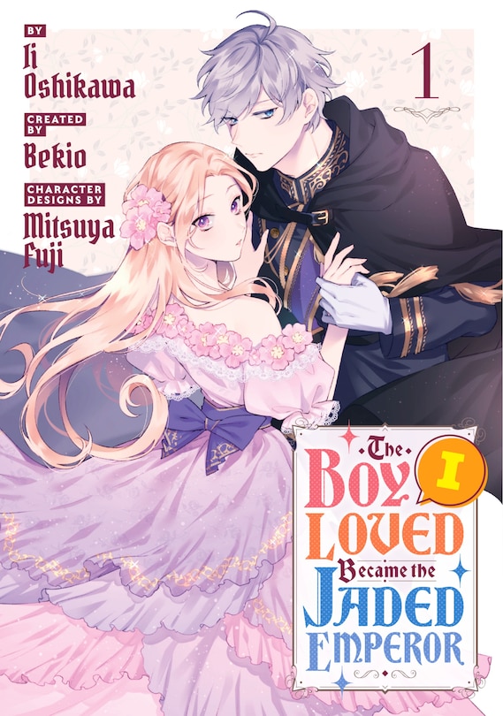 Front cover_The Boy I Loved Became the Jaded Emperor 1
