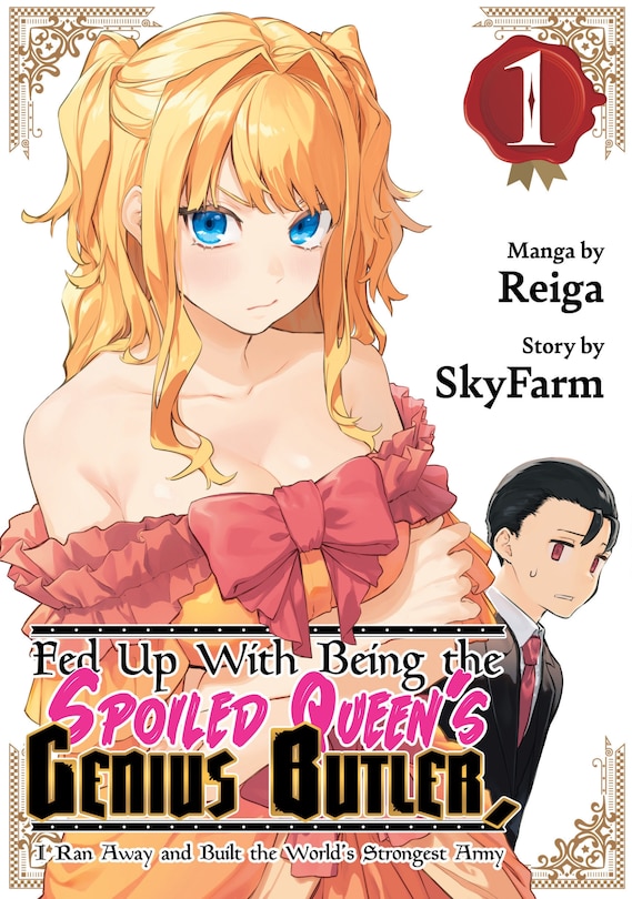 Front cover_Fed Up With Being the Spoiled Queen's Genius Butler, I Ran Away and Built the World's Strongest Army 1
