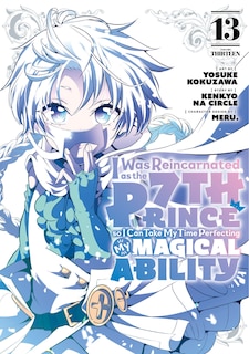 Front cover_I Was Reincarnated as the 7th Prince so I Can Take My Time Perfecting My Magical Ability 13