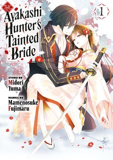 Couverture_The Ayakashi Hunter's Tainted Bride 1